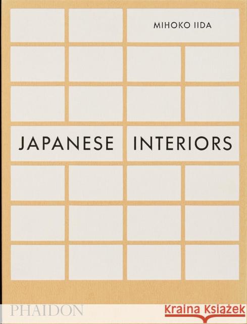 Japanese Interiors Iida, Mihoko 9781838663995 Phaidon Press Ltd