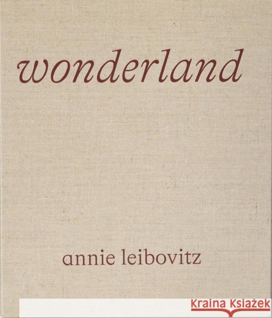 Annie Leibovitz, Wonderland (Luxury Edition) Leibovitz, Annie 9781838664084 PHAIDON PRESS