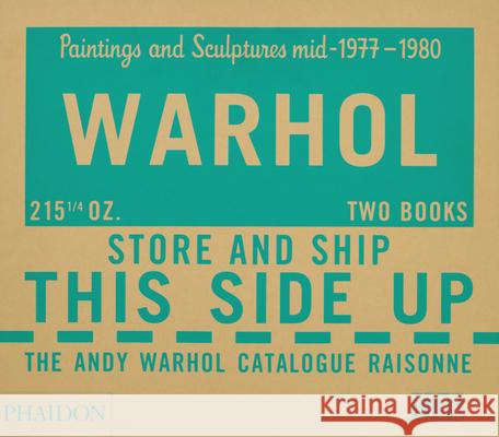 The Andy Warhol Catalogue Raisonne: Paintings and Sculptures mid-1977-1980 (Volume 6) The Andy Warhol Foundation 9781838664282 Phaidon Press Ltd