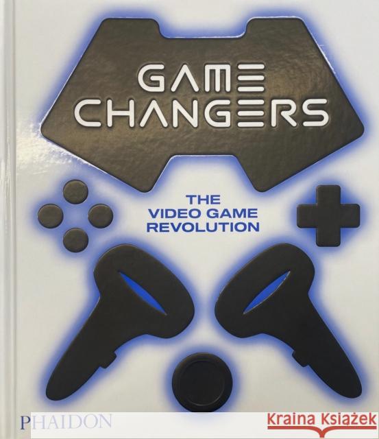Game Changers: The Video Game Revolution Phaidon Editors 9781838666989 Phaidon Press Ltd