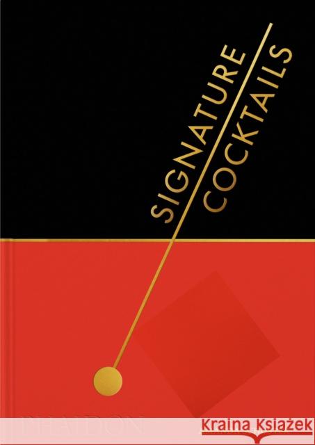 Signature Cocktails Amanda Schuster 9781838667559 Phaidon Press Ltd