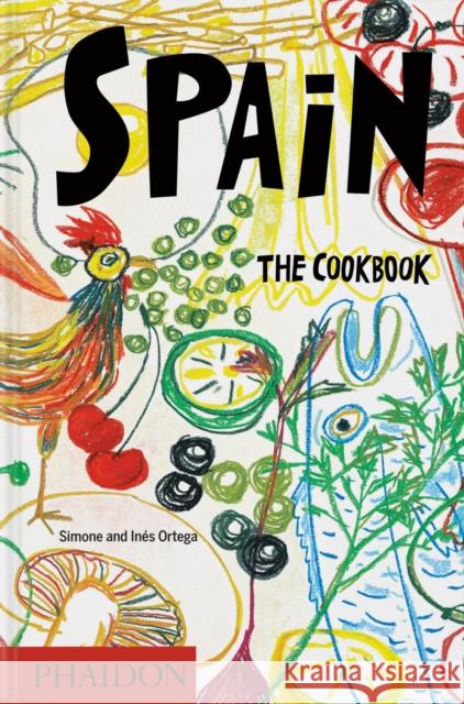 Spain: The Cookbook Simone and Ines Ortega 9781838668150 Phaidon Press Ltd