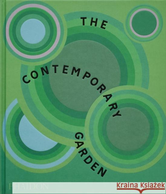 The Contemporary Garden Phaidon Editors 9781838668235 Phaidon Press