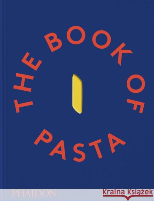 The Book of Pasta Academia Barilla 9781838668846 Phaidon Press Ltd