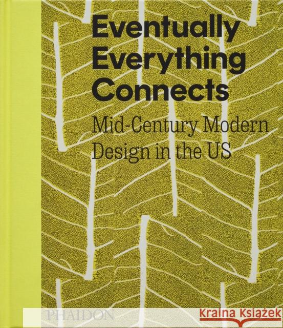 Eventually Everything Connects Bridget Bartal 9781838669560 Phaidon Press