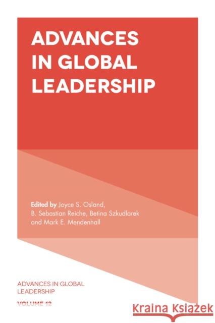 Advances in Global Leadership Joyce S. Osland B. Sebastian Reiche Betina Szkudlarek 9781838670757 Emerald Publishing Limited