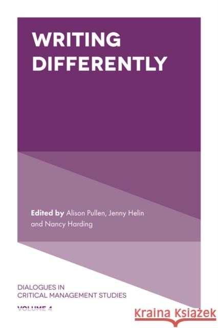 Writing Differently Alison Pullen Jenny Helin Nancy Harding 9781838673383 Emerald Publishing Limited