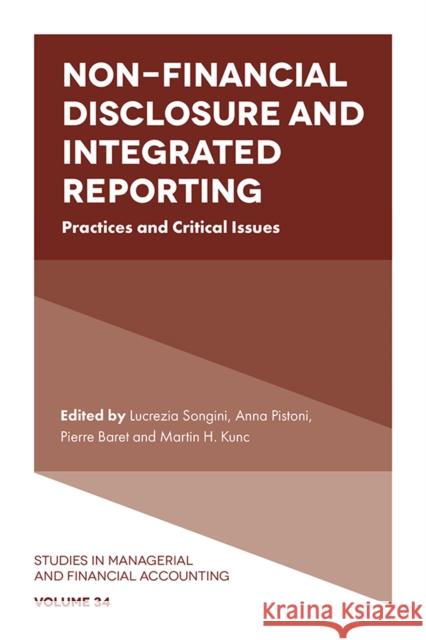 Non-Financial Disclosure and Integrated Reporting: Practices and Critical Issues Lucrezia Songini Anna Pistoni Pierre Baret 9781838679644