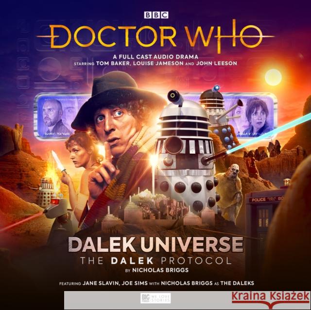 Doctor Who The Fourth Doctor Adventures: Dalek Universe - The Dalek Protocol Nicholas Briggs, Jamie Robertson, Ryan Aplin, Nicholas Briggs, Tom Baker, Louise Jameson, John Leeson 9781838684358