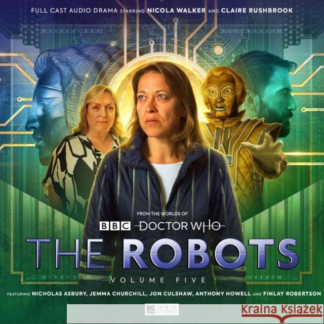 The Robots: Volume 5 Tim Foley, Phil Mulryne, Aaron Douglas, Joe Kraemer, Ryan Aplin, Ken Bentley, Nicola Walker, Claire Rushbrook 9781838685942 Big Finish Productions Ltd