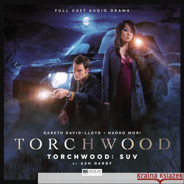 Torchwood #66: SUV Ash Darby, Blair Mowat, Toby Hrycek-Robinson, Sean Longmore, Lisa Bowerman 9781838688042 Big Finish Productions Ltd