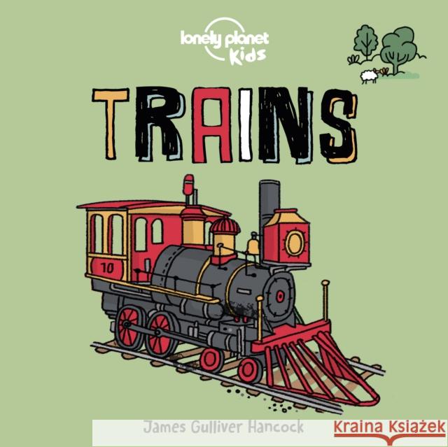 Lonely Planet Kids Trains Lonely Planet Kids 9781838690564 Lonely Planet Global Limited