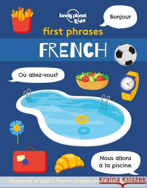 Lonely Planet Kids First Phrases - French Lonely Planet Kids 9781838690922 Lonely Planet Global Limited