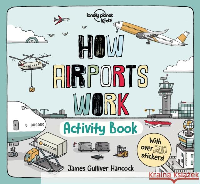 Lonely Planet Kids How Airports Work Activity Book Lonely Planet Kids 9781838691059 Lonely Planet Global Limited