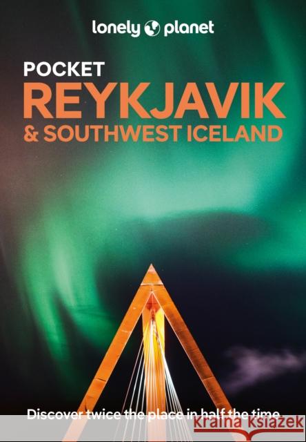 Lonely Planet Pocket Reykjavik & Southwest Iceland Meena Thiruvengadam 9781838693640