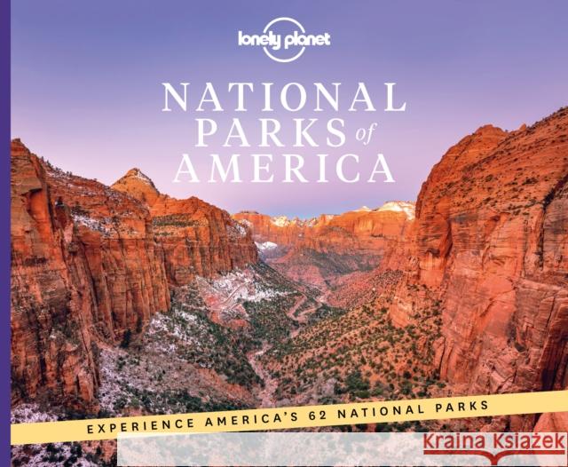 Lonely Planet National Parks of America Lonely Planet 9781838694494