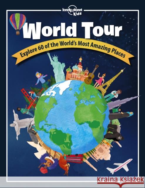 Lonely Planet Kids World Tour Lonely Planet Kids 9781838694562 Lonely Planet Global Limited