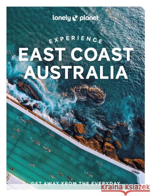 Lonely Planet Experience East Coast Australia Jessica Wynne Lockhart 9781838694821 Lonely Planet Global Limited