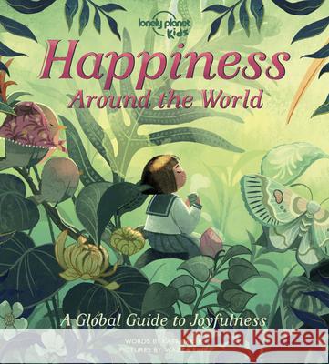 Lonely Planet Kids Happiness Around the World 1 Baker, Kate 9781838695118