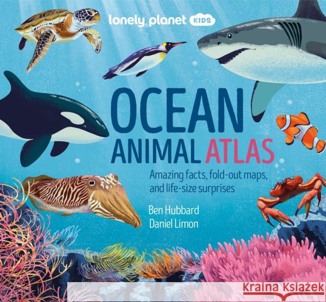 Lonely Planet Kids Ocean Animal Atlas Lonely Planet Kids 9781838695255