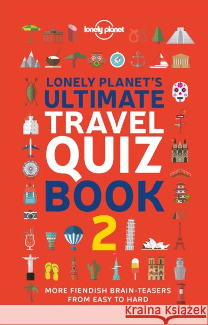 Lonely Planet's Ultimate Travel Quiz Book Lonely Planet 9781838695699 Lonely Planet Global Limited