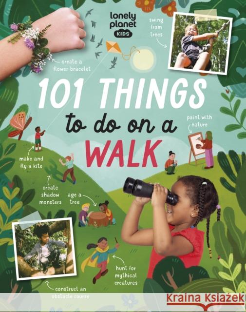 Lonely Planet Kids 101 Things to do on a Walk Lonely Planet Kids 9781838695972