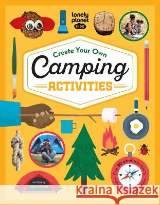 Lonely Planet Kids Create Your Own Camping Activities 1 Lonely Planet Kids 9781838696009 Lonely Planet