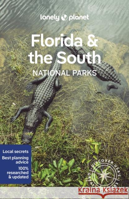 Lonely Planet Florida & the South's National Parks Anthony Ham 9781838696092