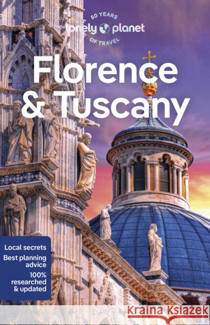 Lonely Planet Florence & Tuscany Phoebe Hunt 9781838697761 Lonely Planet Global Limited