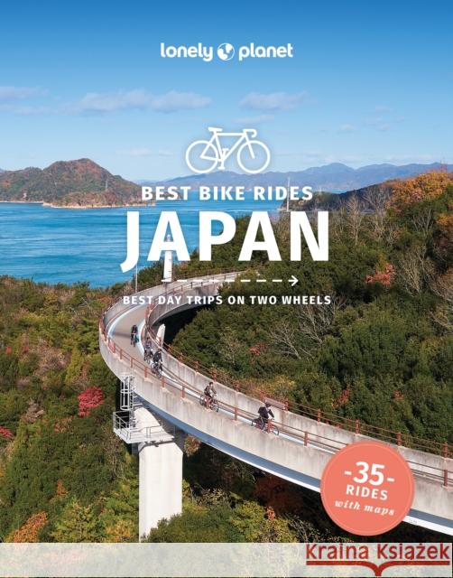 Lonely Planet Best Bike Rides Japan Kathryn Wortley 9781838698157 Lonely Planet