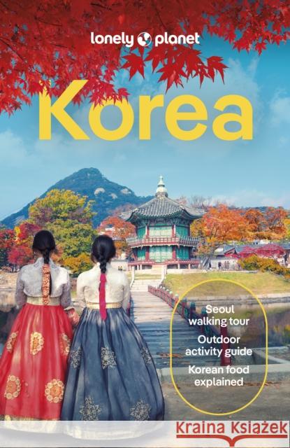 Lonely Planet Korea Meeyoo Kwon 9781838698218 Lonely Planet Global Limited