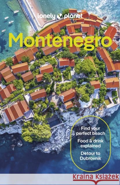 Lonely Planet Montenegro Peter Dragicevich 9781838698331 Lonely Planet Global Limited