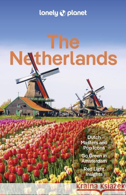 Lonely Planet The Netherlands van Geloven, Sara 9781838699680 Lonely Planet