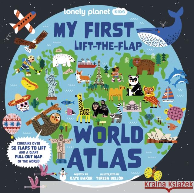 Lonely Planet Kids My First Lift-the-Flap World Atlas Lonely Planet Kids 9781838699925