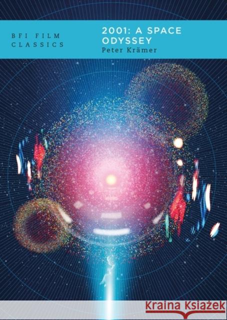 2001: A Space Odyssey Peter Kramer 9781838719807 British Film Institute