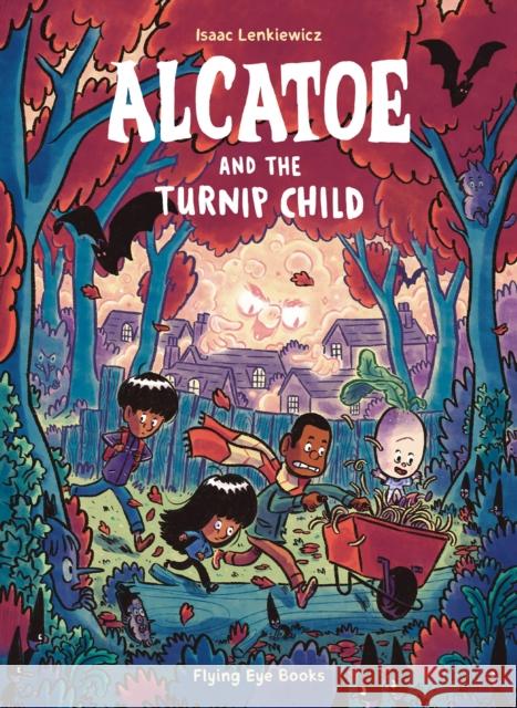 Alcatoe and the Turnip Child Isaac Lenkiewicz 9781838740146 Flying Eye Books