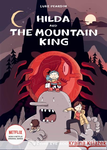 Hilda and the Mountain King Luke Pearson 9781838740528 Flying Eye Books