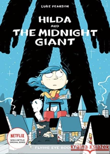 Hilda and the Midnight Giant Luke Pearson   9781838741495 Flying Eye Books