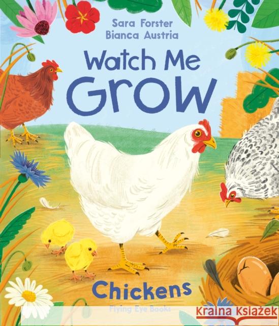 Watch Me Grow: Chickens Sara Forster 9781838742058