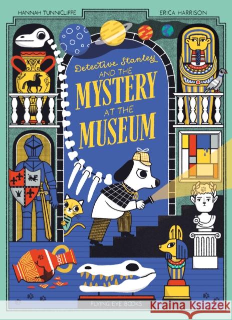 Detective Stanley and the Mystery at the Museum Hannah Tunnicliffe 9781838742119 Nobrow Press