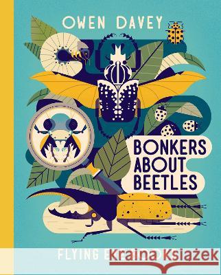 Bonkers about Beetles Owen Davey 9781838748722