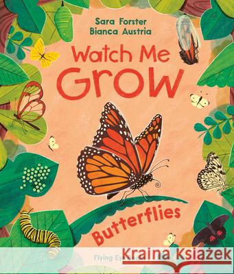 Watch Me Grow: Butterflies (Library Edition) Sara Forster Bianca Austria 9781838749293 Nobrow Press
