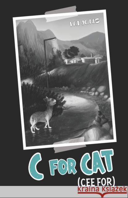 C for Cat (Ceefor) Pat Jones 9781838750404 Nightingale Books