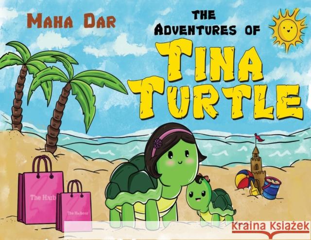 The Adventures of Tina Turtle Maha Dar 9781838750855