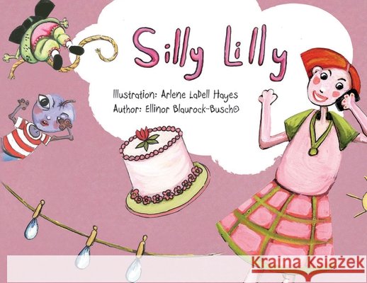 Silly Lilly Ellinor Blaurock-Bush 9781838752194