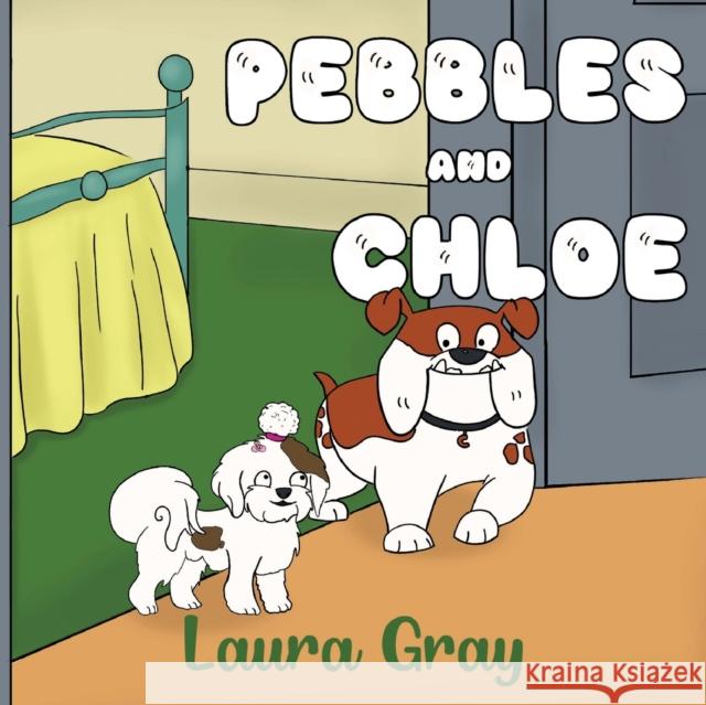Pebbles and Chloe Laura Gray 9781838752842 Pegasus Elliot Mackenzie Publishers