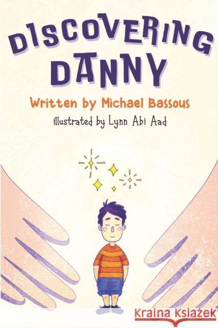 Discovering Danny Michael Bassous 9781838753009 Nightingale Books