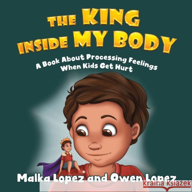 The King Inside My Body Malka Lopez 9781838753429 Pegasus Elliot Mackenzie Publishers