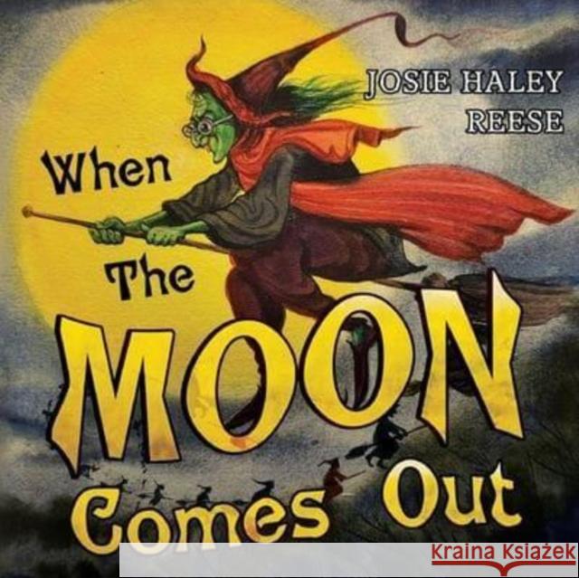 When The Moon Comes Out Josie Haley Reese 9781838754563 Pegasus Elliot Mackenzie Publishers