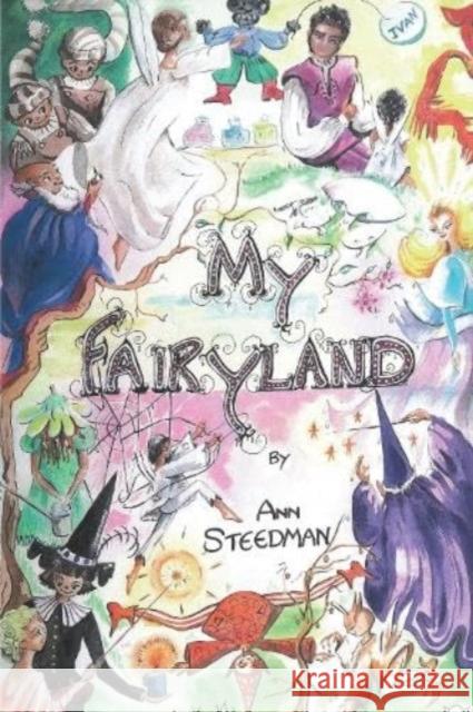 My Fairyland Ann Steedman 9781838755058